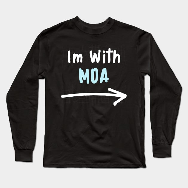 Im With MOA! Long Sleeve T-Shirt by wennstore